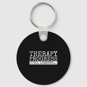 Therapy Progress Still Loading Funny Physical Ther Key Ring