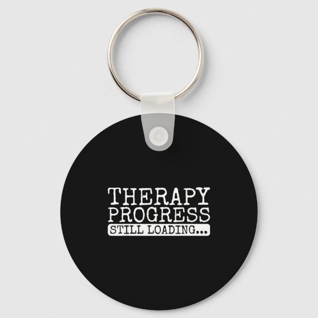 Therapy Progress Still Loading Funny Physical Ther Key Ring (Front)