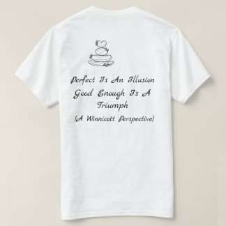 Therapy Quote Perfect Is An Illusion Winnicott T-Shirt
