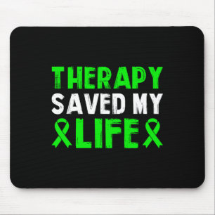 Therapy Saved My Life Mental Healths Mouse Pad