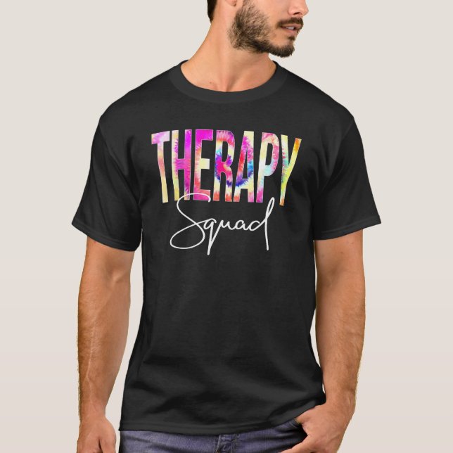 Therapy Squad Tie Dye Back To School Women Appreci T-Shirt (Front)