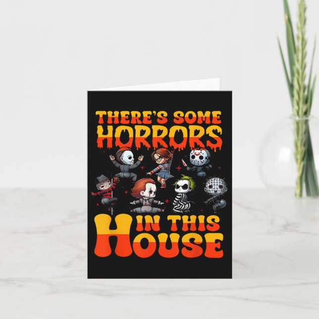 There&#39;s Some Horrors In This House Funny Horro Card (Front)