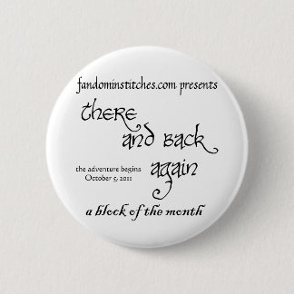 There and Back Again - A Block of the Month 6 Cm Round Badge