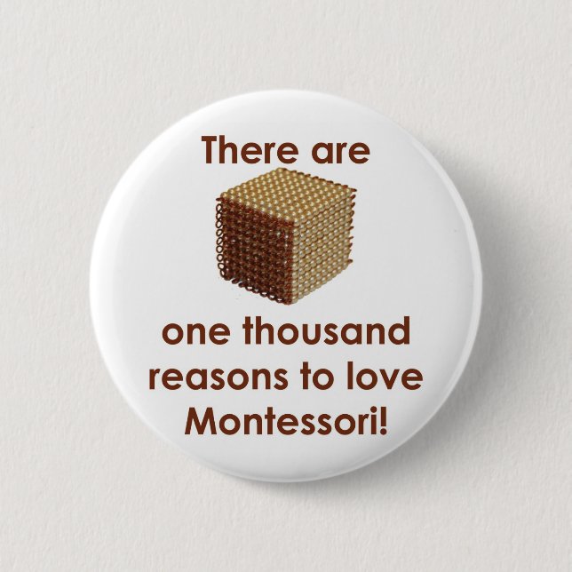 There are 1000 Reasons to Love Montessori 6 Cm Round Badge (Front)