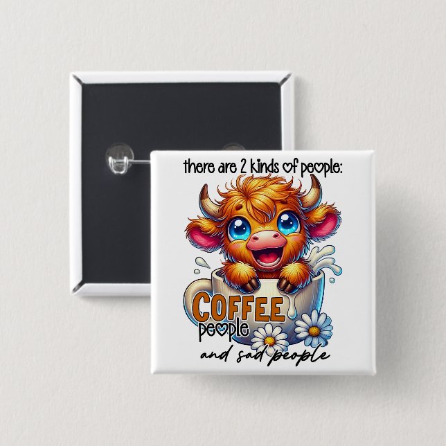 There Are 2 Kinds of People Coffee People and Sad  15 Cm Square Badge (Front & Back)