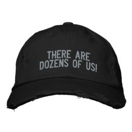 "There are dozens of us!" Embroidered Hat