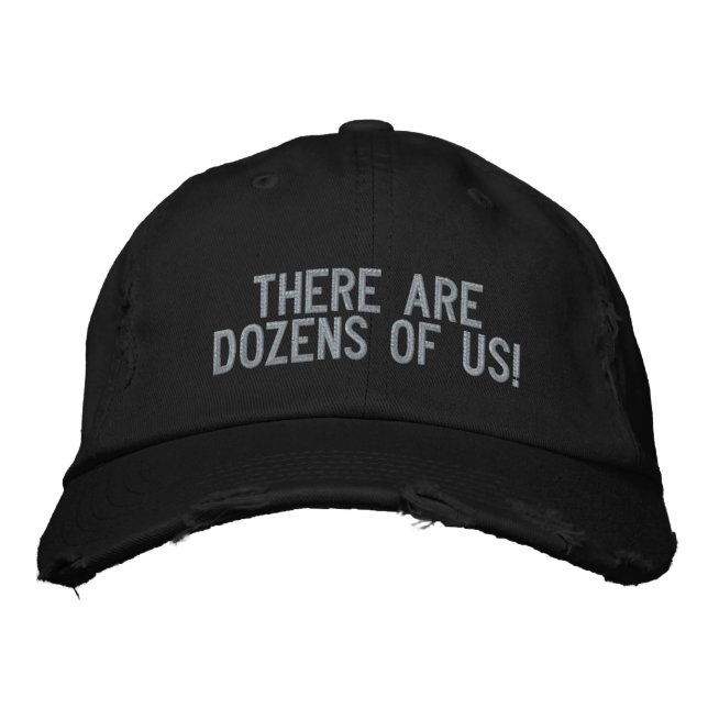 "There are dozens of us!" Embroidered Hat (Front)