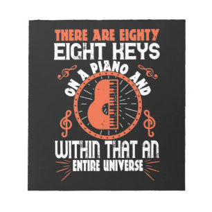 There Are Eighty-Eight Keys On A Piano Notepad