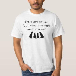 There Are No Bad Days T-Shirt
