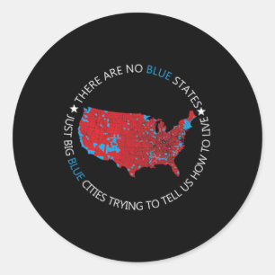 There Are No Blue States Just Big Blue Cities Tryi Classic Round Sticker
