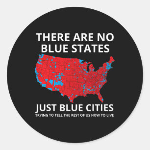 There Are No Blue States Only Blue Cities Election Classic Round Sticker