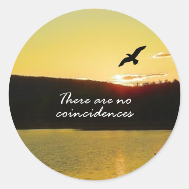 There Are No Coincidences Classic Round Sticker (Front)