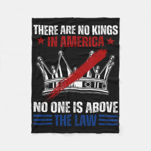 There Are No Kings In America Nobody Is Above The Fleece Blanket