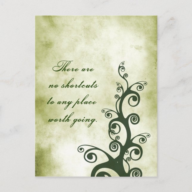 There are no shortcuts to any place worth going postcard (Front)
