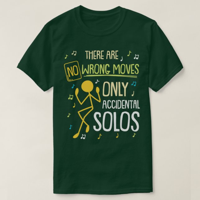 There Are No Wrong Moves Only Accidental Solos T-Shirt (Design Front)