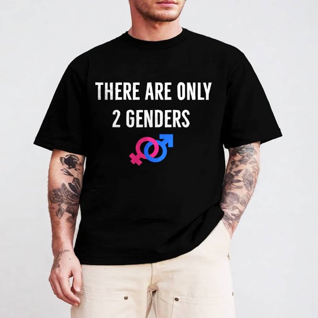 There are only two 2 Genders  T-Shirt (Only 2 genders, male, female, Trump quote, conservative , biology truth, patriotic , God creation)