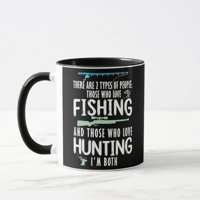 there are people love fishing and hunting fisher mug (Left)