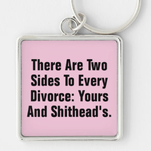 There Are Two Sides To Every Divorce … Key Ring
