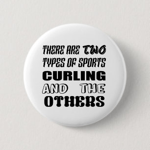 There are two types of sports Curling and others 6 Cm Round Badge