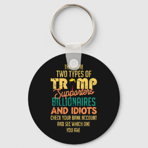 There Are Two Types Of Trump Supporters Billionair Key Ring