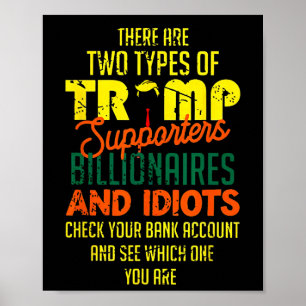 There Are Two Types Of Trump Supporters Billionair Poster