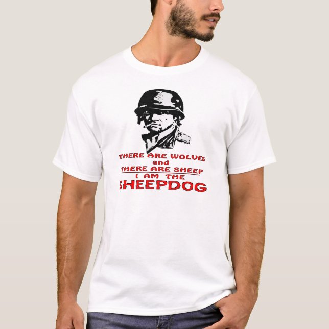 There Are Wolves There Are Sheep I Am The Sheepdog T-Shirt (Front)