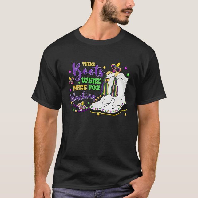 There Boots Were Made For Marching Mardi Gras Carn T-Shirt (Front)