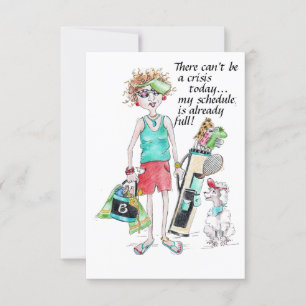 There can’t be a crisis today...my schedule is ful