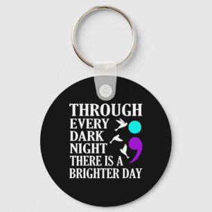 There Is A Brighter Day Happy Suicide Awareness Gr Key Ring