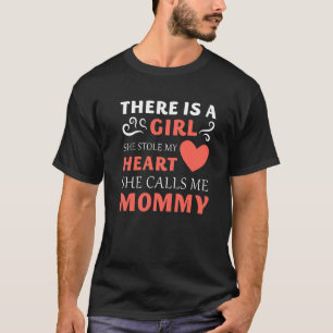 There Is A Girl She Stole My Heart She Calls Me Mo T-Shirt