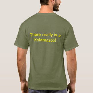 There is a Kalamazoo, MI T-Shirt