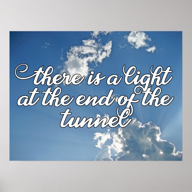 There is a Light at the End of the Tunnel Poster (Front)