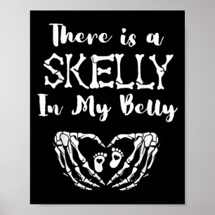 There Is A Skelly In My Belly Skeleton Halloween M Poster