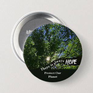 There Is Always Hope Protect Our Planet Nature 7.5 Cm Round Badge