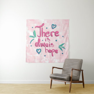There is always hope tapestry