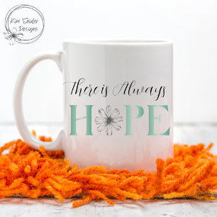 "There is Always HOPE" Teal and Floral Design Coffee Mug