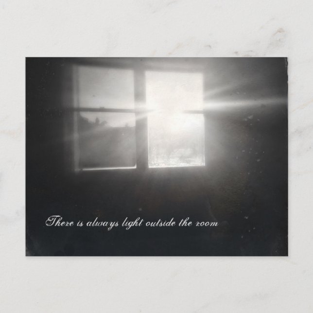 There is always light outside the room postcard (Front)