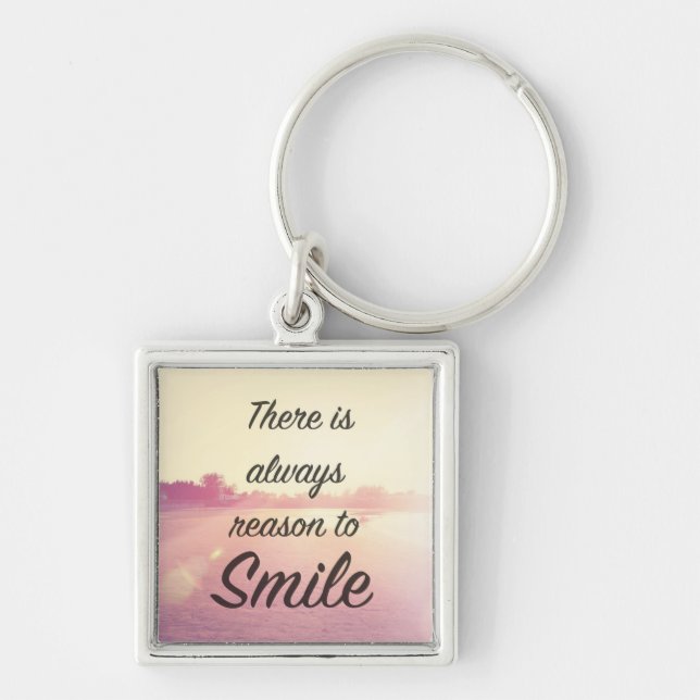 There Is Always Reason To Smile Key Ring (Front)