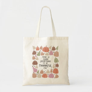 There is always something to be thankful for Boho Tote Bag