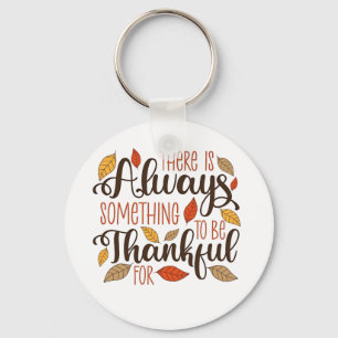 There is always something to be thankful for key ring