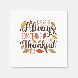 There is always something to be thankful for napkin