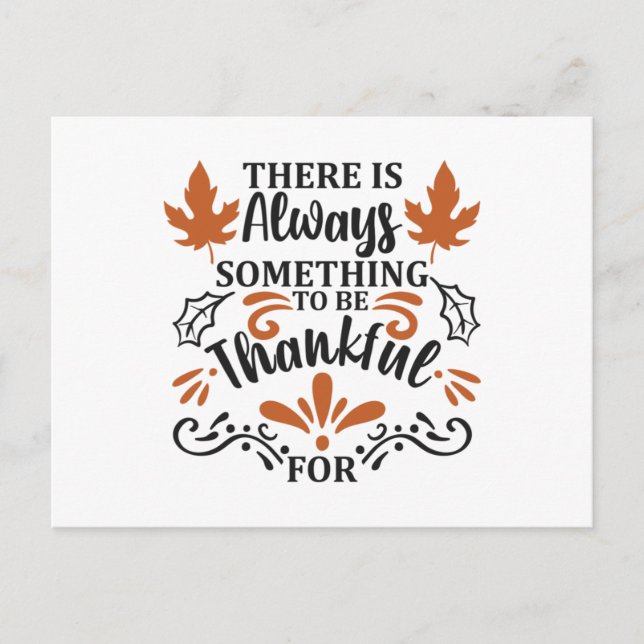 There is Always Something to Be Thankful for Postcard (Front)