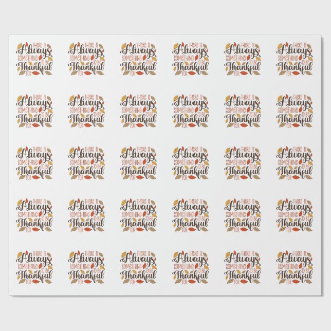 There is always something to be thankful for wrapping paper (Flat)