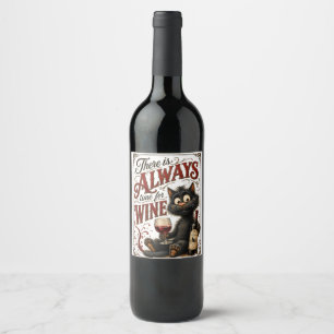 There is always time for wine label