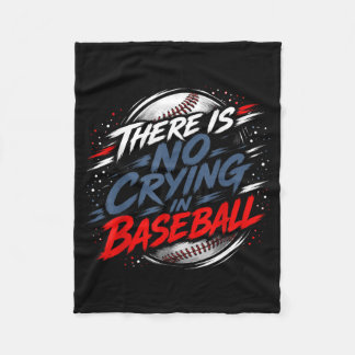 There Is Crying In Baseball Funny Game Day Fleece Blanket