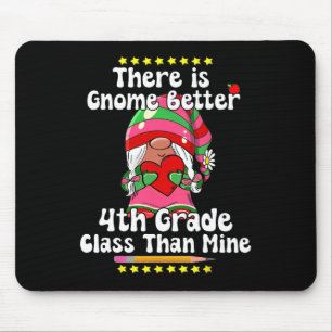 There Is Gnome Better 4th Grade Cl Hippie Valentin Mouse Pad