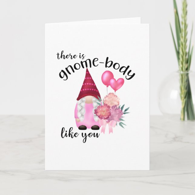 There is gnome-body like you holiday card (Front)