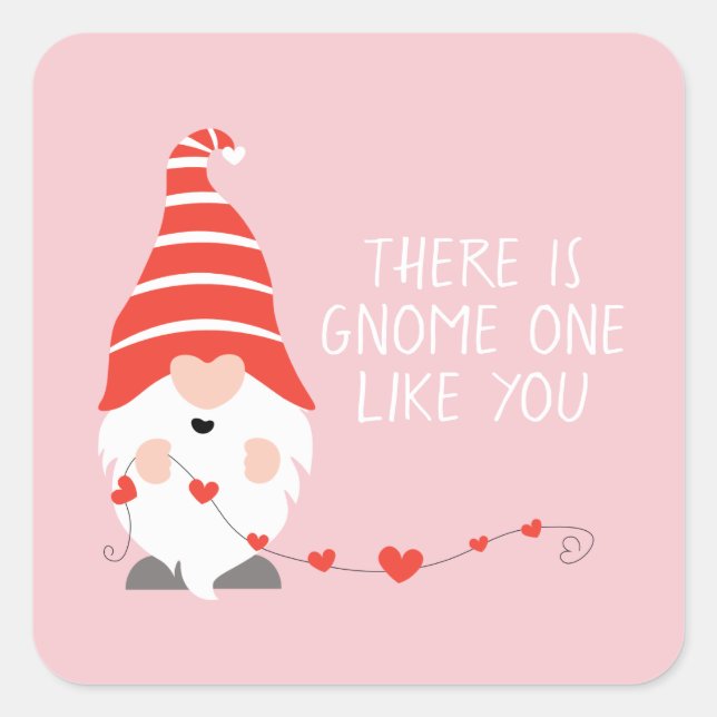 There Is Gnome One Like You Red Pink Square Sticker (Front)