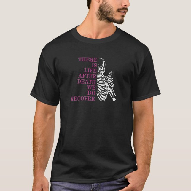 There Is Life After Death We Do Recover AA NA Clea T-Shirt (Front)