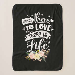 There Is Love There Is Life Sherpa Blanket